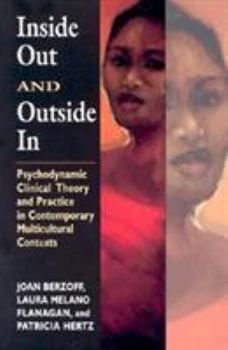 Paperback Inside Out and Outside in: Psychodynamic Clinical Theory and Practice in Contemporary Multicultural Contexts Book