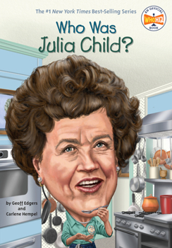 Who Was Julia Child? - Book  of the Who Was/Is...?