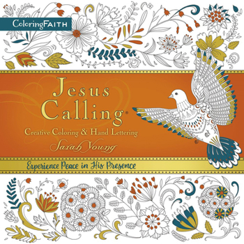 Paperback Jesus Calling Adult Coloring Book: Creative Coloring and Hand Lettering: Find Peace and Encouragement in Jesus' Words with Creative Coloring Book