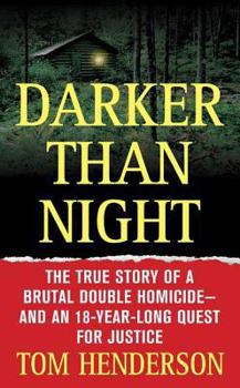 Mass Market Paperback Darker Than Night: The True Story of a Brutal Double Homicide and an 18-Year Long Quest for Justice Book