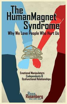 Paperback Human Magnet Syndrome: Why We Love People Who Hurt Us Book