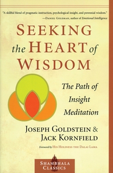 Paperback Seeking the Heart of Wisdom: The Path of Insight Meditation Book