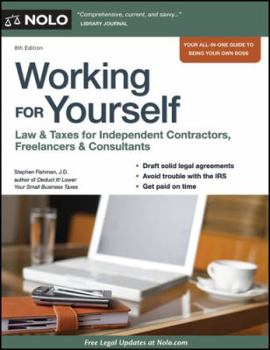 Paperback Working for Yourself: Law & Taxes for Independent Contractors, Freelancers & Consultants Book