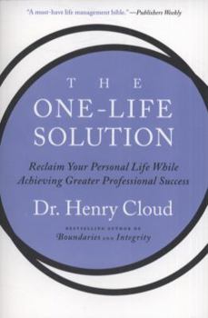 Paperback The One-Life Solution: Reclaim Your Personal Life While Achieving Greater Professional Success Book