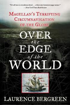 Paperback Over the Edge of the World: Magellan's Terrifying Circumnavigation of the Globe Book