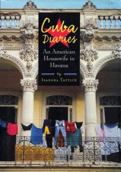 Hardcover Cuba Diaries: An American Housewife in Havana Book