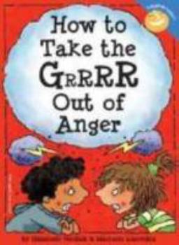 Paperback How to Take the Grrrr Out of Anger Book