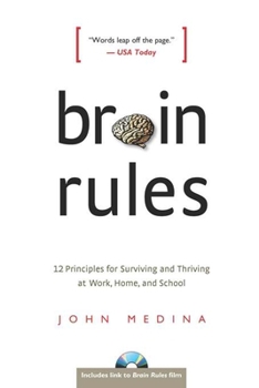 Paperback Brain Rules: 12 Principles for Surviving and Thriving at Work, Home, and School Book