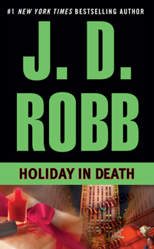 Holiday in Death - Book #7 of the In Death