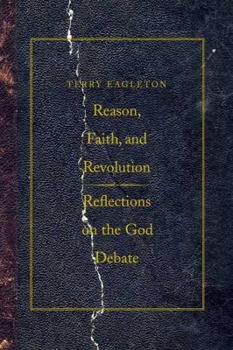 Hardcover Reason, Faith, and Revolution: Reflections on the God Debate Book