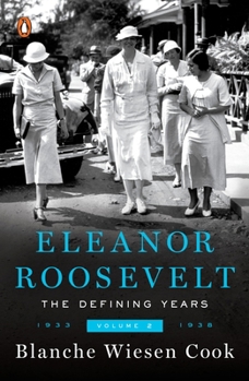 Paperback Eleanor Roosevelt, Volume 2: The Defining Years, 1933-1938 Book