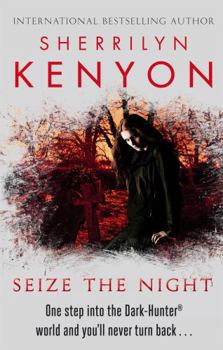 Seize the Night - Book #6 of the Dark-Hunter