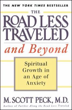 Paperback The Road Less Traveled and Beyond: Spiritual Growth in an Age of Anxiety Book