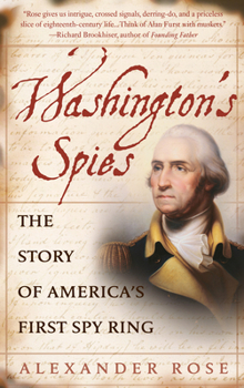 Paperback Washington's Spies: The Story of America's First Spy Ring Book