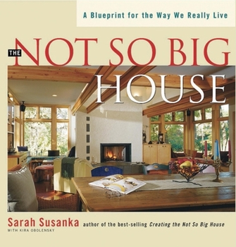 Paperback The Not So Big House: A Blueprint for the Way We Really Live Book