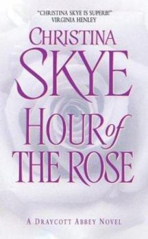 Hour of the Rose - Book #1 of the Draycott Abbey