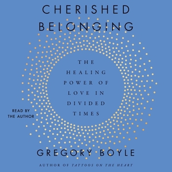 Audio CD Cherished Belonging: The Healing Power of Love in Divided Times Book