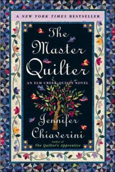 The Master Quilter - Book #6 of the Elm Creek Quilts