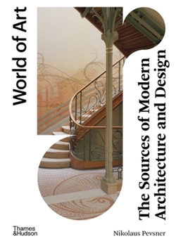 The Sources of Modern Architecture and Design (World of Art) - Book  of the World of Art