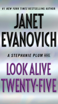 Look Alive Twenty-Five - Book #25 of the Stephanie Plum