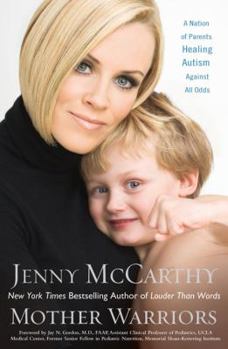 Hardcover Mother Warriors: A Nation of Parents Healing Autism Against All Odds Book