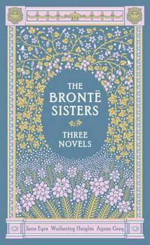 Hardcover Three Novels. by Charlotte Bronte, Emily Bronte, Anne Bronte Book