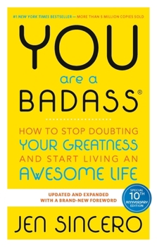 Paperback You Are a Badass(r): How to Stop Doubting Your Greatness and Start Living an Awesome Life Book