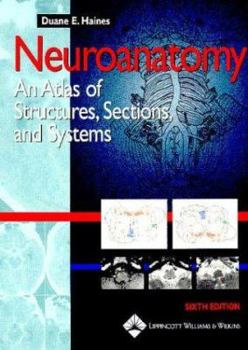 Paperback Neuroanatomy: An Atlas of Structures, Sections, and Systems Book