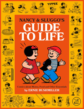 Paperback Nancy and Sluggo's Guide to Life: Comics about Money, Food, and Other Essentials Book