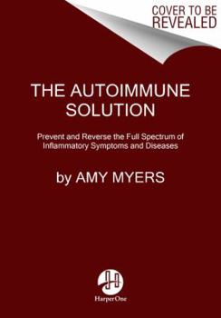 Paperback The Autoimmune Solution: Prevent and Reverse the Full Spectrum of Inflammatory Symptoms and Diseases Book