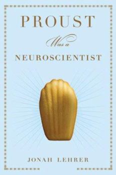 Hardcover Proust Was a Neuroscientist Book