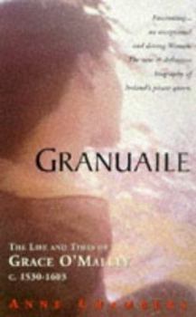 Paperback Granuaile: The Life and Times of Grace O'Malley 1503-1603 Book