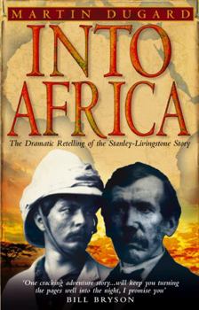 Paperback Into Africa: The Dramatic Retelling of the Stanley-Livingstone Story Book