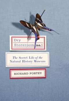 Hardcover Dry Storeroom No. 1: The Secret Life of the Natural History Museum Book