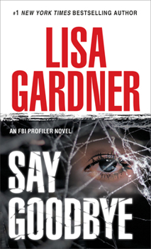 Say Goodbye - Book #6 of the FBI Profiler