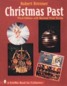 Paperback Christmas Past: A Collector's Guide to Its History and Decorations Book