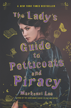 Paperback The Lady's Guide to Petticoats and Piracy Book