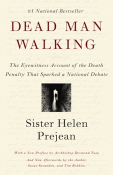 Paperback Dead Man Walking: The Eyewitness Account of the Death Penalty That Sparked a National Debate Book