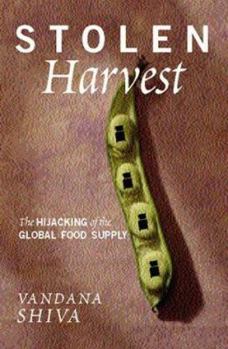 Paperback Stolen Harvest: The Hijacking of the Global Food Supply Book