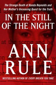 Hardcover In the Still of the Night: The Strange Death of Ronda Reynolds and Her Mother's Unceasing Quest for the Truth Book