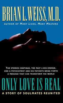 Hardcover Only Love Is Real: A Story of Soulmates Reunited Book