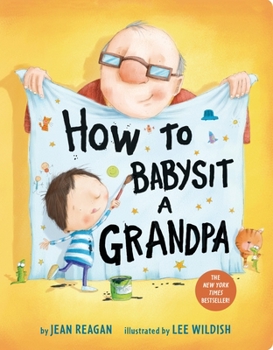 Board book How to Babysit a Grandpa: A Book for Dads, Grandpas, and Kids Book