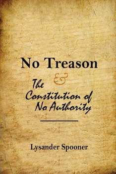 Paperback No Treason: The Constitution of No Authority Book