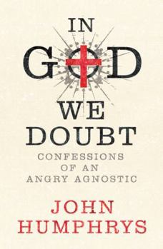 Paperback In God We Doubt: Confessions of a Failed Atheist Book