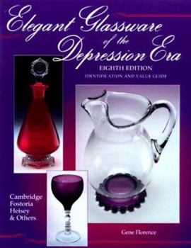 Hardcover Elegant Glassware of the Depression Era: Identification and Value Guide Book