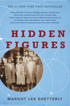 Hardcover Hidden Figures: The American Dream and the Untold Story of the Black Women Mathematicians Who Helped Win the Space Race Book