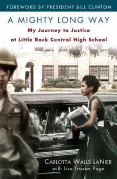 Hardcover A Mighty Long Way: My Journey to Justice at Little Rock Central High School Book