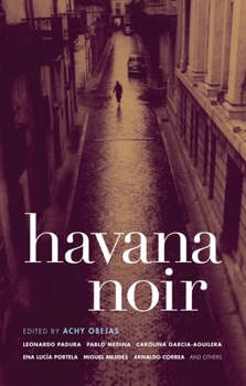 Havana Noir - Book  of the Akashic noir