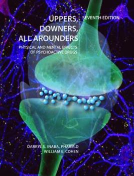 Hardcover Uppers, Downers, All Arounders: Physical and Mental Effects of Psychoactive Drugs Book