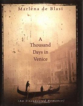 Hardcover A Thousand Days in Venice: An Unexpected Romance Book